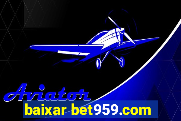 baixar bet959.com